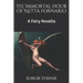 The Immortal Hour of Netta Fornario: A Fairy Novella