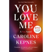 You Love Me: A You Novel