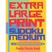 Extra Large Print Sudoku Medium: Large Print Sudoku Books For Adults - Sudoku In Very Large Print - Brain Games For Seniors