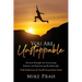 You Are Unstoppable: Practical Principles for Overcoming Setbacks and Experiencing Breakthroughs