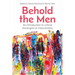 Behold the Men