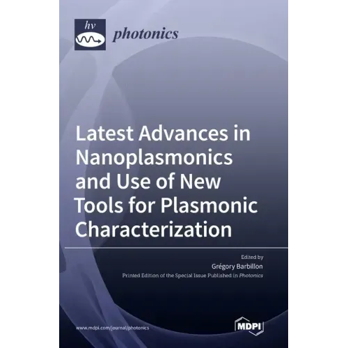 Latest Advances in Nanoplasmonics and Use of New Tools for Plasmonic Characterization