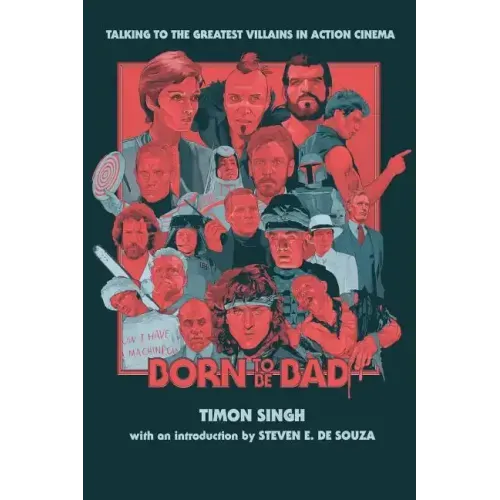 Born To Be Bad: Talking to the greatest villains in action cinema
