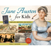 Jane Austen for Kids: Her Life, Writings, and World, with 21 Activities Volume 68