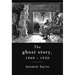 The Ghost Story 1840-1920: A Cultural History