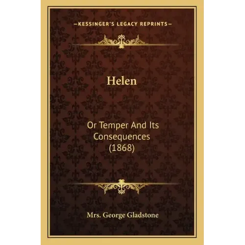 Helen: Or Temper and Its Consequences (1868)