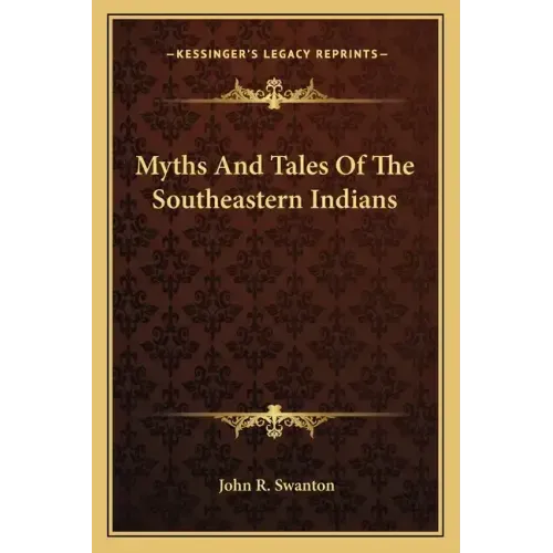 Myths and Tales of the Southeastern Indians