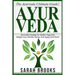 Ayurveda: The Ayurveda Ultimate Guide! Ayurvedic Healing For Health, Yoga And Weight Loss, Mindful Eating, Anti Aging And More!