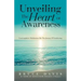 Unveiling the Heart of Awareness: Contemplative Meditations on the Journey of Awakening