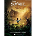 Disney's Snow White: Music from the 2025 Motion Picture Vocal Selections (Vocal Line with Piano Accompaniment) Featuring New Songs by Benj Pasek and J