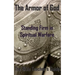 The Armor of God: Standing Firm in Spiritual Warfare