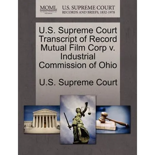 U.S. Supreme Court Transcript of Record Mutual Film Corp V. Industrial Commission of Ohio