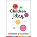 Let the Children Play: How More Play Will Save Our Schools and Help Children Thrive