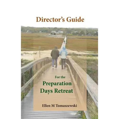 Director's Guide for the Preparation Days Retreat