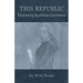 This Republic: Illuminating Republican Government