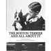The Boston Terrier and All About It