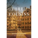 Three Cousins