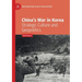 China's War in Korea: Strategic Culture and Geopolitics