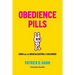 Obedience Pills: ADHD and the Medicalization of Childhood