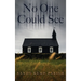 No One Could See