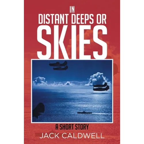 In Distant Deeps or Skies: A Short Story