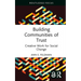 Building Communities of Trust: Creative Work for Social Change