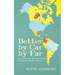 Better by Car by Far: A Journey by Car from North America to South America