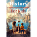 History Empires and Colonialism for Kids: The Rise and Fall of World Empires, European Conquest, Indigenous Peoples, and Decolonization Explained for
