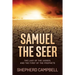 Samuel the Seer: The Last of the Judges, and the First of the Prophets