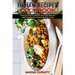 Indian Recipes Cookbook: Simple Homemade Dal & Curry You Can Make at Home (Healthy and Delicious Traditional Indian Dishes Made Easy)