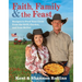 Faith, Family & the Feast: Recipes to Feed Your Crew from the Grill, Garden, and Iron Skillet