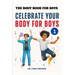 The Body Book For Boys: Celebrate Your body For Boys