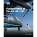 Fundamentals of Electric Aircraft, Revised Edition