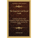 The Imperial And Royal Cook: Consisting Of The Most Sumptuous Made Dishes, Ragouts, Fricassees, Soups, Gravies, Etc. (1809)