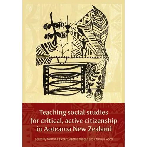 Teaching social studies for critical, active citizenship in Aotearoa New Zealanmd
