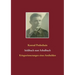 Soldbuch statt Schulbuch: Kriegserinnerungen eines Antihelden
