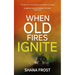 When Old Fires Ignite
