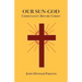 Our Sun-God: Or Christianity Before Christ
