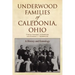 Underwood Families of Caledonia, Ohio