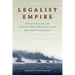 Legalist Empire: International Law and American Foreign Relations in the Early Twentieth Century