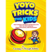 YoYo Tricks For Kids: How To Master The Basics And Become A Pro With The YoYo Following Simple Instructions, With Illustrations