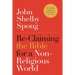 Re-Claiming the Bible for a Non-Religious World