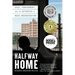 Halfway Home: Race, Punishment, and the Afterlife of Mass Incarceration