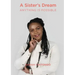 A Sister's Dream Anything IS Possible