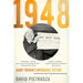 1948: Harry Truman's Improbable Victory and the Year That Transformed America