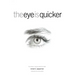 The Eye Is Quicker: Film Editing: Making a Good Film Better