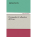 Cyropaedia: the education of Cyrus