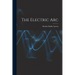 The Electric Arc