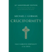 Cruciformity: Paul's Narrative Spirituality of the Cross, 20th Anniversary Edition