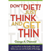 Don't Diet! Just Think And Get Thin